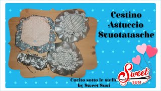 CESTINO ASTUCCIO SVUOTATASCHE tutte le misure FACILISSIMO ed ORIGINALE "Cucito Sotto Le Stelle"