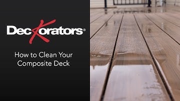 How To Clean Your Composite Deck