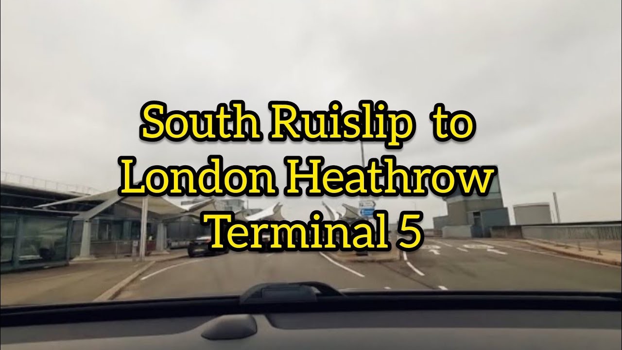 South Ruislip to Northolt then London Heathrow Terminal 5