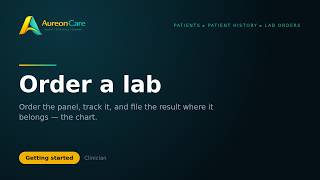 AureonCare: Order a Lab Test and File the Result
