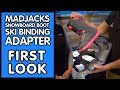 FIRST LOOK: MadJacks - Ski in Snowboard Boots!!!