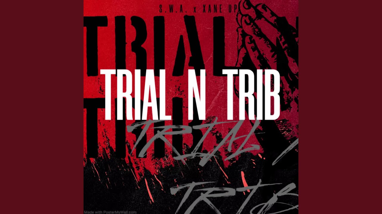 Watch Trial N Trib (feat. Xane Up) on YouTube Watch Trial N Trib (feat. Xane Up) on YouTube