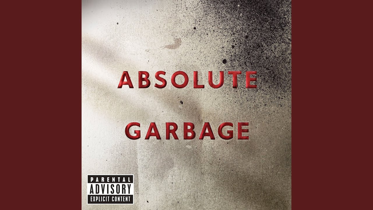 Garbage the world is. Garbage absolute Garbage. 2001 - Beautiful Garbage. Garbage beautiful Garbage album. Shut your mouth Garbage.