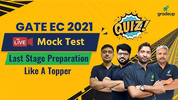 GATE 2021 EC Live Mock Test: Last Stage Preparation Like A Champ | Complete Syllabus | Gradeup