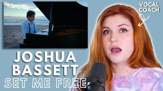 JOSHUA BASSETT "Set Me Free" I Vocal Coach Reacts