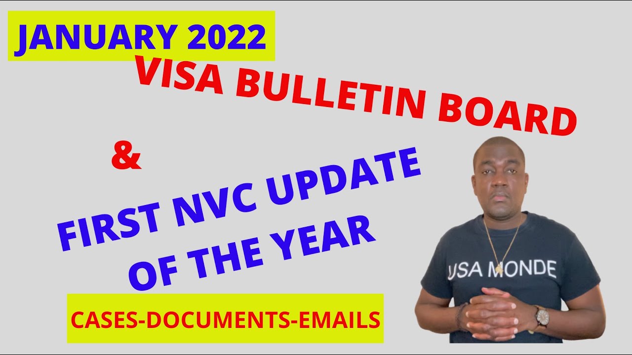 JANUARY 2022 VISA BULLETIN NVC UPDATE OF THIS WEEK (CASE, DOCUMENT