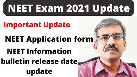 Neet 2021 application form Release date update , latest update neet application form 2021 neet