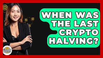 When Was The Last Crypto Halving? - CryptoBasics360.com
