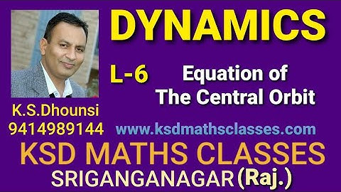 ll The Equation of the Central Orbit ll Central Orbit ll Dynamics ll Mechanics ll L-6 ll