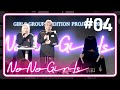 【No No Girls】Ep.04 / 3rd Round -No=Yes-