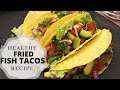 Fried Fish Tacos Recipe
