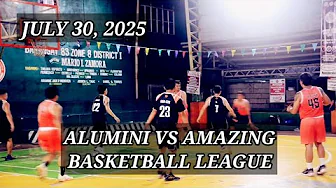 JULY 30, 2025 - ALUMNI VS AMAZING BASKETBALL LEAGUE.