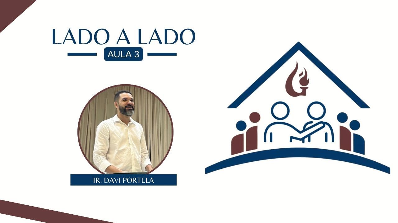 IBG EBD  04.12.2024 - Lado a lado // Aula 3 com Ir. Davi Portela