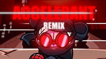 Accelerant (Quik-ly Made REMIX) - FNF Vs Online