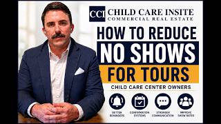 How to Reduce No Shows for Tours | Child Care Center Owners