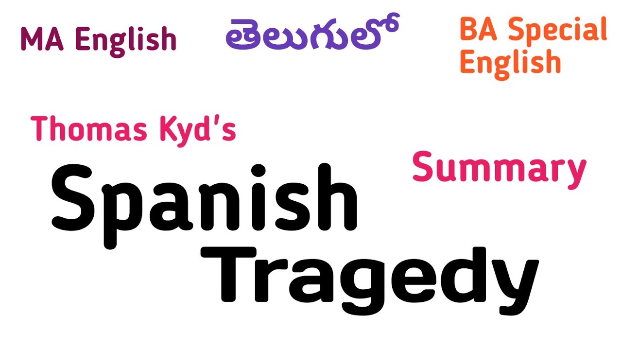 Spanish Tragedy Thomas Kyd Summary in Telugu I AP TS PG MA BA