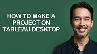 How to Make a Project on Tableau Desktop - KevinHowTo