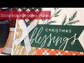 "Christmas Blessings" Scrapbook Process Featuring The Cedar & Pine Collection