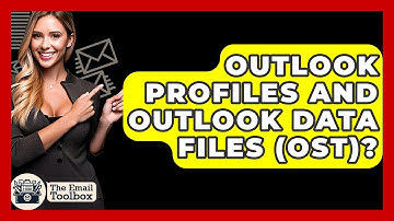 Outlook Profiles And Outlook Data Files (OST)? - TheEmailToolbox.com