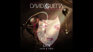 Lucas & Steve Vs. David Guetta Ft. Chris Willis - SICK Vs. Love Don't Let Me Go (AVB Mashup) Resimi