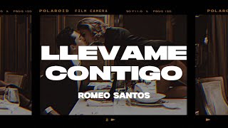 Romeo Santos - Llévame Contigo (Letra/Lyrics)