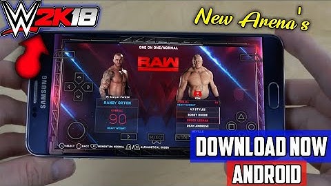 [Download]WWE 2K18 Game For Android With WWE 2k18 Texture/Arenas/Players With Hd Graphic /WWE 2k18