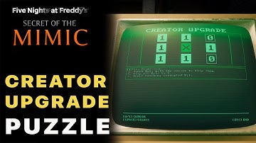 Creator Upgrade Puzzle — FNAF Secret of the Mimic