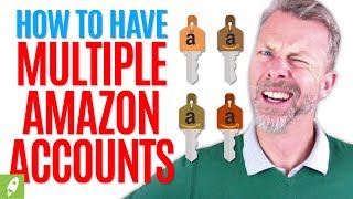 HOW TO HAVE MULTIPLE AMAZON ACCOUNTS