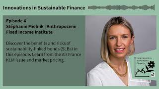 Innovations in Sustainable Finance #4 – Stéphanie Mielnik | SLBs