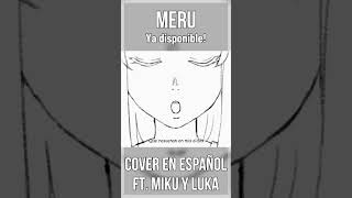 Cover de Meru en Español con a Hatsune Miku y Megurine Luka!! #projectsekai #vocaloid #music