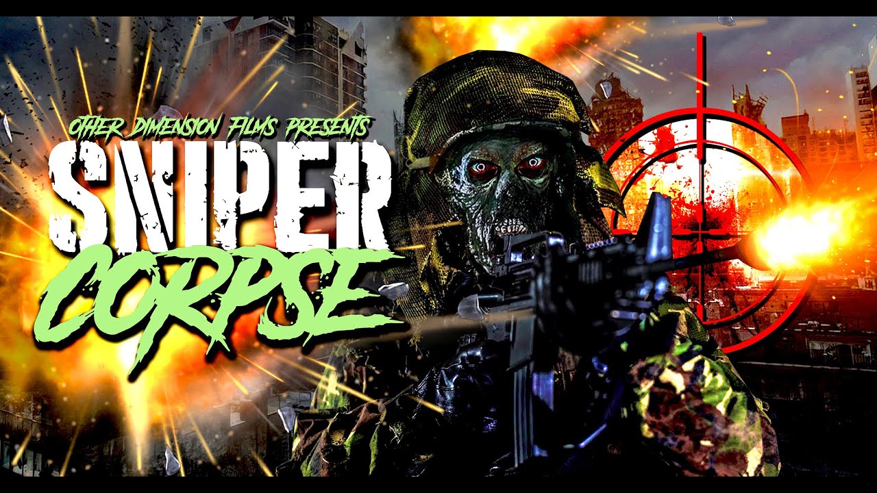 Sniper Corpse (2019) FULL UNCUT VERSION Full Exclusive Horror Movie 🎬 Zombie dawn of dead