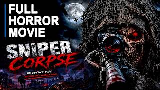 Dead Sniper Returns From the Grave | Full Horror Movie  | Sniper Corpse (2019)