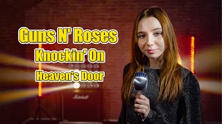 Knockin' On Heaven's Door (Guns N' Roses); Cover by Giulia Sirbu feat. Andrei Cerbu