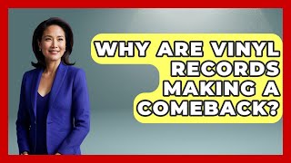 Why Are Vinyl Records Making A Comeback - Im a 50s Baby