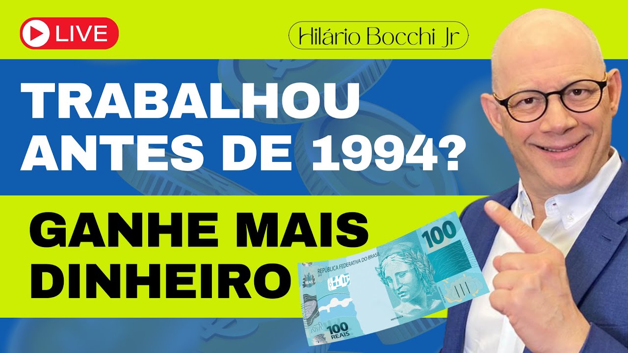 TRABALHOU ANTES DE 1994? ISSO PODE MUDAR TUDO!