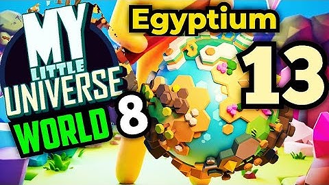 My Little Universe Egyptium World 8 Part 13 Android and iOS Gameplay Walkthrough