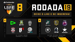 LBFF 8 - Rodada 19 - Grupos A e B | Free Fire
