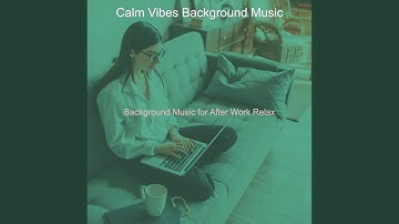 Background for Unwinding from Work