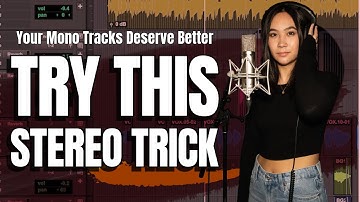 Your Mono Tracks Deserve Better: Try This Stereo Trick w/ Tiannin