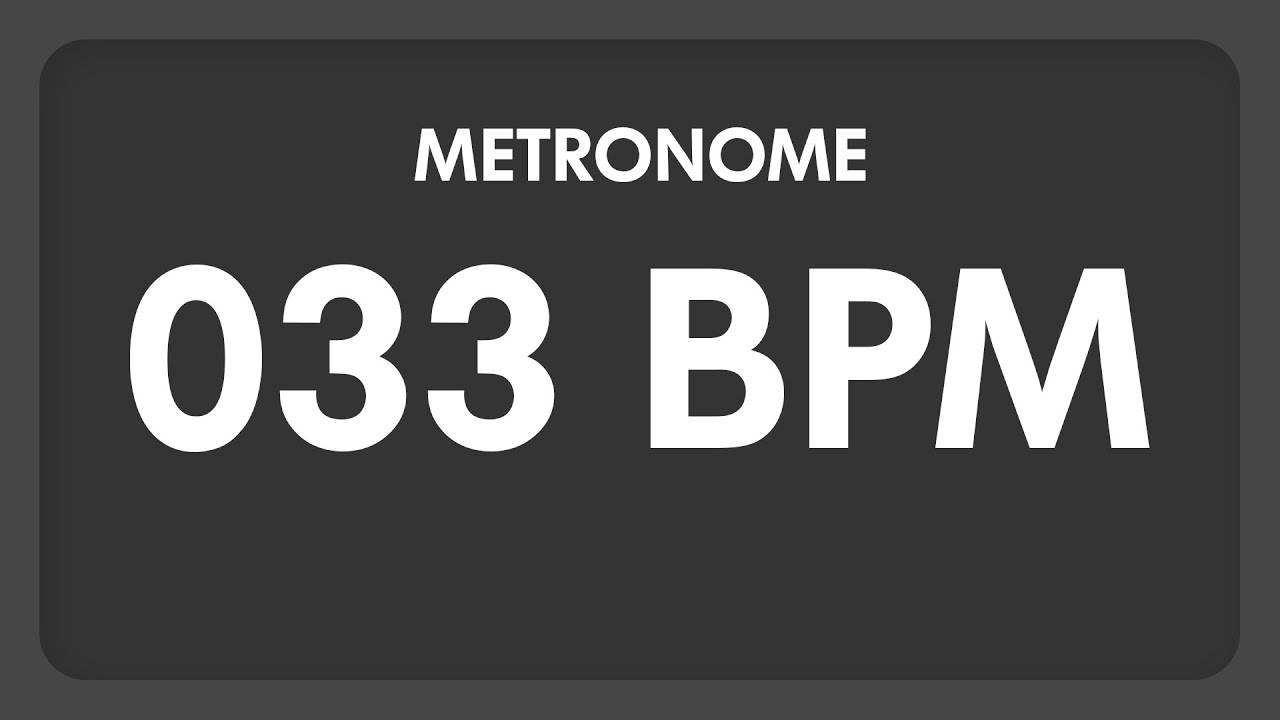 33 BPM - Metronome - YouTube