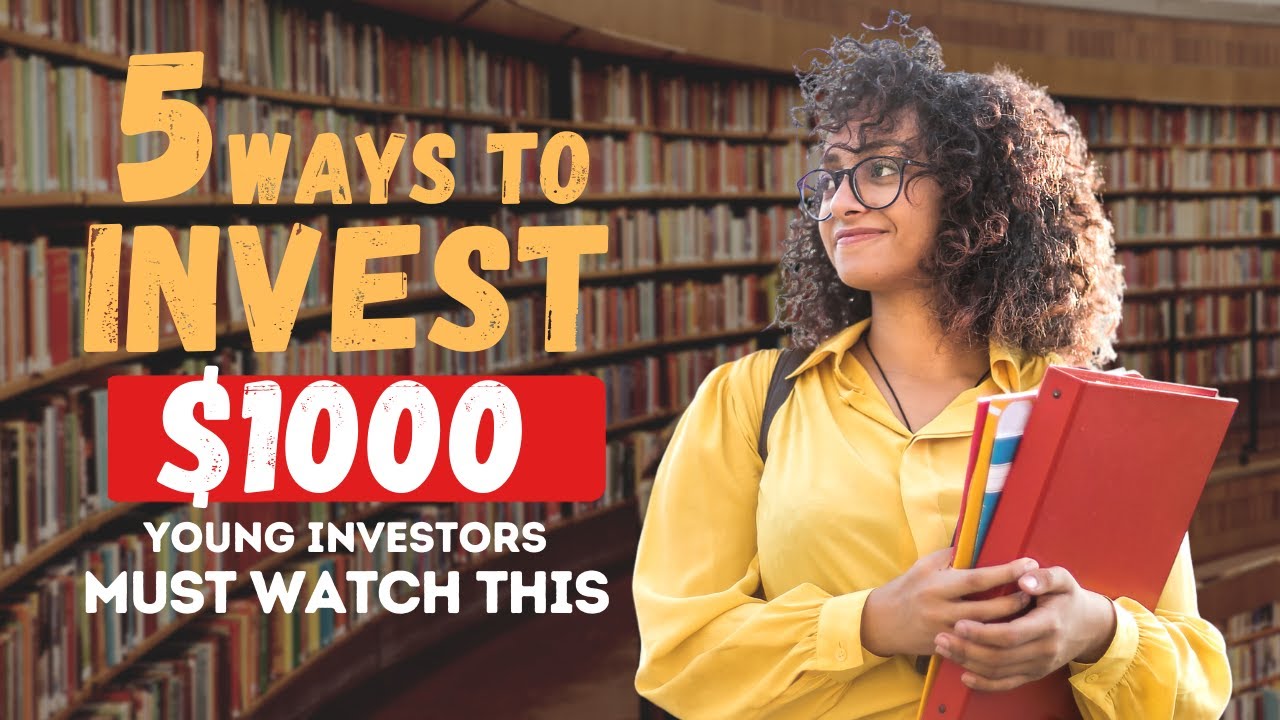 5 LEGIT Way To Invest 1000 Dollars as A Student | Investing for ...