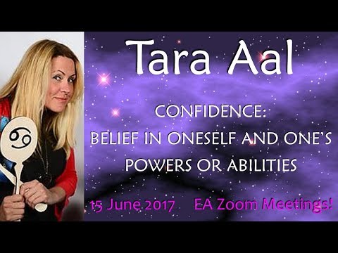 Tara Aal : CONFIDENCE: BELIEF IN ONESELF AND ONE'S POWERS OR ABILITIES