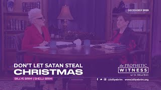 Prophetic Witness Dont Let Satan Steal Christmas
