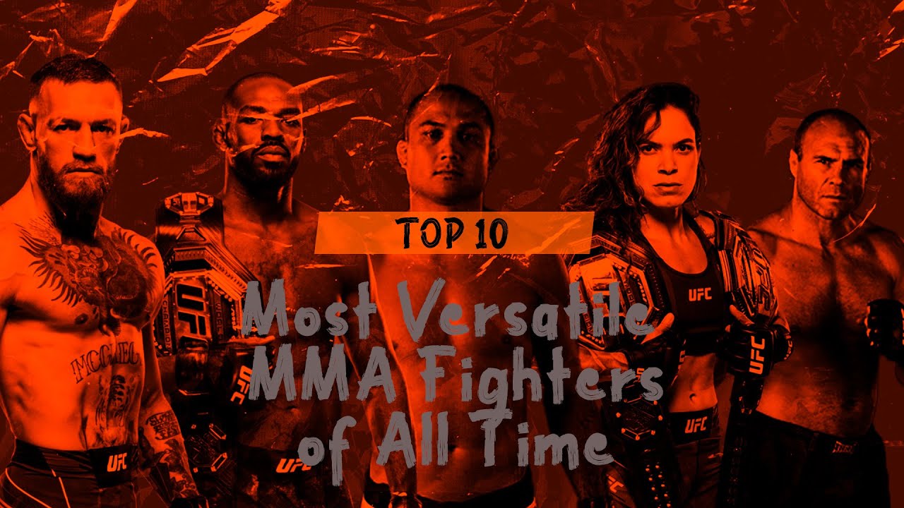Top 10 Most Versatile MMA Fighters of All Time - YouTube