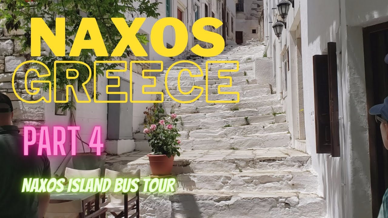 Naxos, Greece - May 2022 Trip - Part 4 - Naxos Island Bus Tour