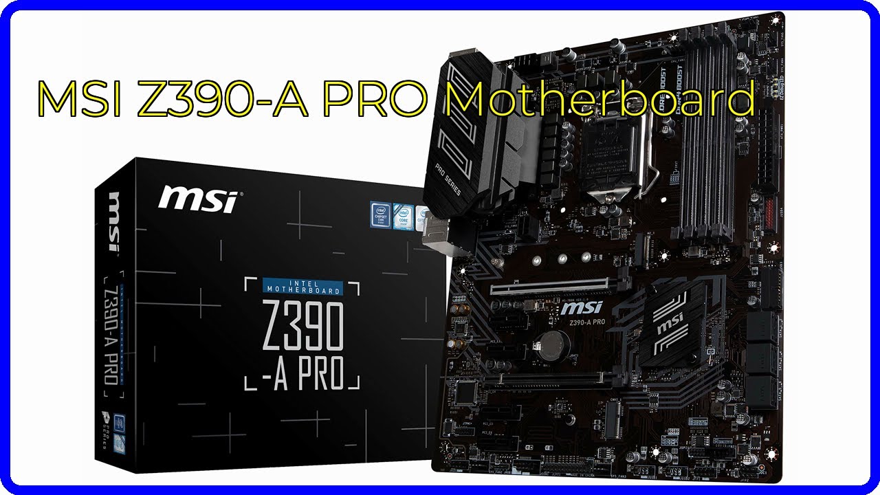 REVIEW (2026): MSI Z390-A PRO Motherboard. ESSENTIAL details