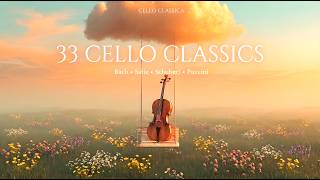 33 Most Influential Cello Classics Everyone Should Hear | Relaxing & Heal (No Ads) 🎻Bach, Satie,...