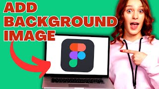 How To ADD BACKGROUND Image in Figma (QUICK and EASY)