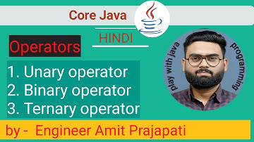 Java Operators  || Unary operator || Binary operator || Ternary operator