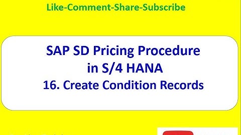 SAP SD Pricing Procedure (Create Condition Records)